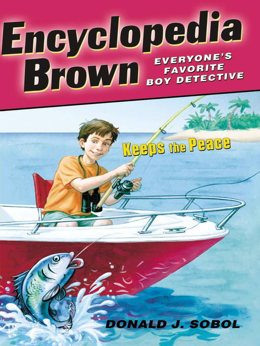Title details for Encyclopedia Brown Keeps the Peace by Donald J. Sobol - Wait list